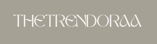 Thetrendoraa